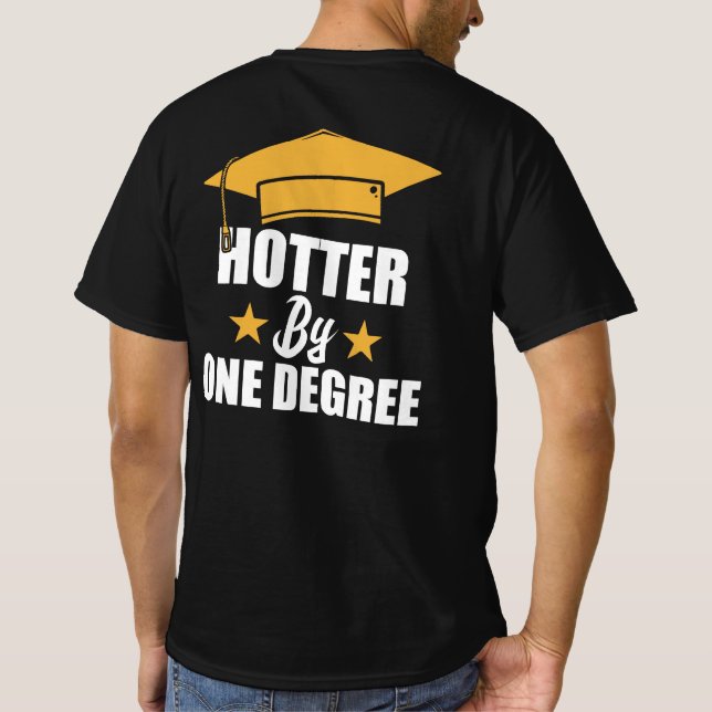 Hotter med en grad funny Student Student T Shirt (Baksida)