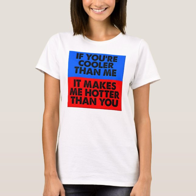 Hotter Than Du Funny T-Shirt (Framsida)