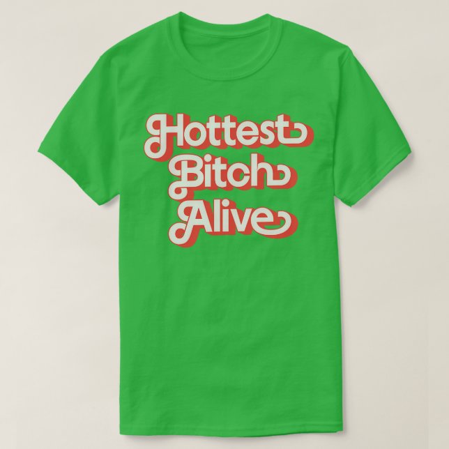 Hottest Alive T Shirt (Design framsida)