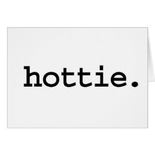 hottie. hälsningskort