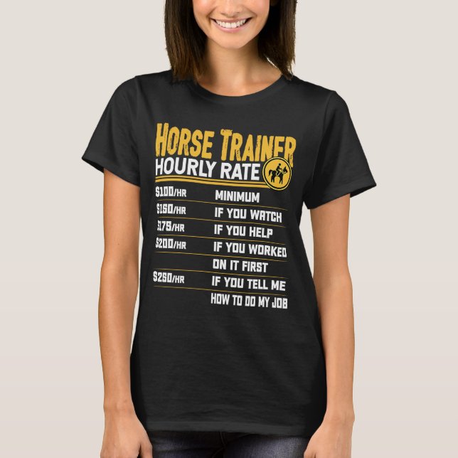 Hourly Rate Equestrian Trainer Hors T Shirt (Framsida)