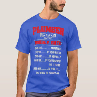 Hourly Rate Pipefitter Pipefitting Plumbing T Shirt