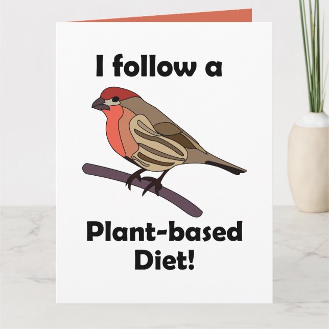 House Finch I Follow Plant-Based Diet Funny Bird Kort (Framsida)