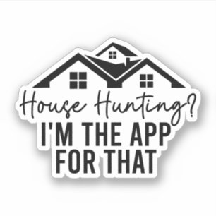House Hunting Jag är appen för det, Realtor Gift Klistermärken