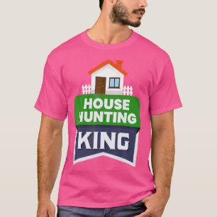 House Hunting Kung Egendom Buyer Investor Real Es T Shirt