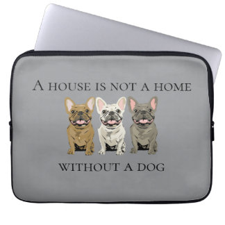 House is not a home without a dog laptop fodral