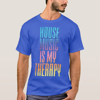House Music10 T Shirt