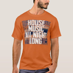 House Music 14 T Shirt