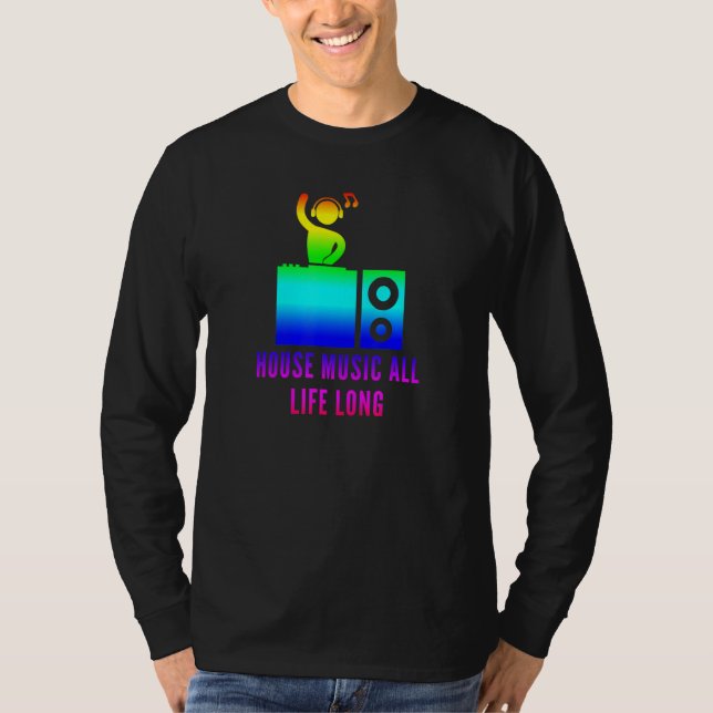House Music All Life Long Edm Dj Rainbow Pride Equ T Shirt (Framsida)