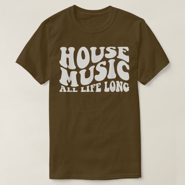 House Music All Life Long - Retro Edm Dj 1126 T Shirt (Design framsida)