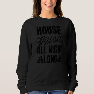 House Music All night Edm Rave T Shirt