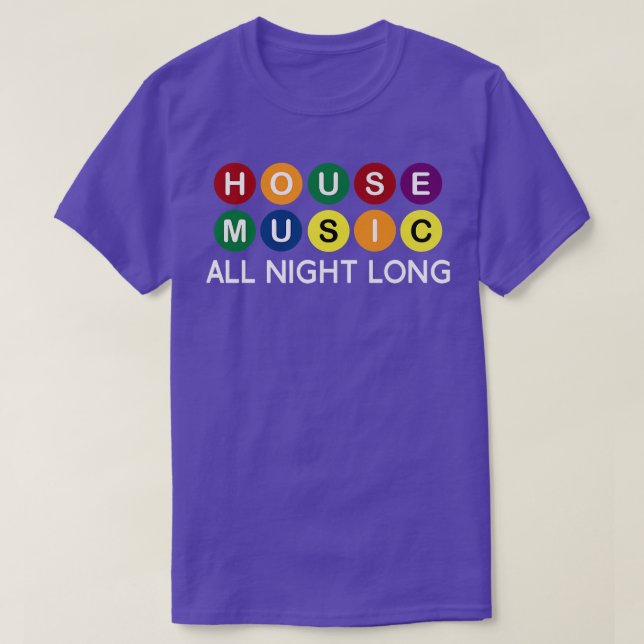 House Music All night Long Edm Dj1131 T Shirt (Design framsida)
