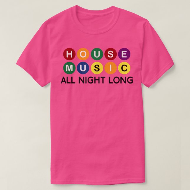 House Music All Night Long Edm Dj 1128 T Shirt (Design framsida)