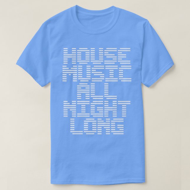 House Music All night Long Music EDM DJ T Shirt (Design framsida)