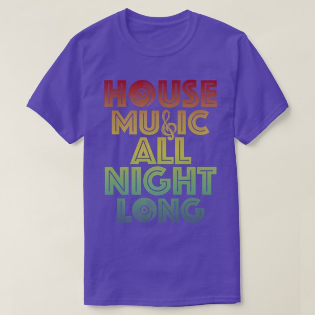 House Music All Night Long Trippy Techno EDM Rave  T Shirt (Design framsida)