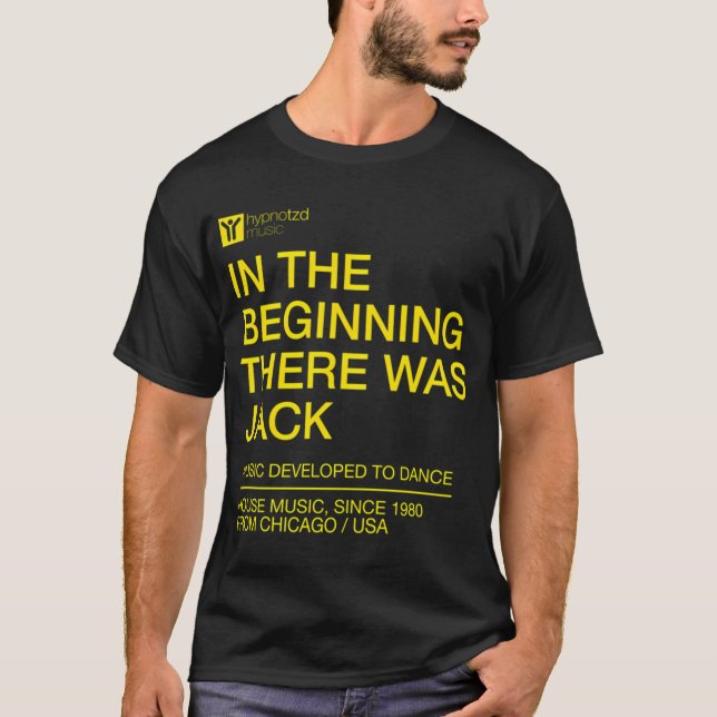 House Music Anthem Början Det Var Jack Dj T Shirt (Framsida)