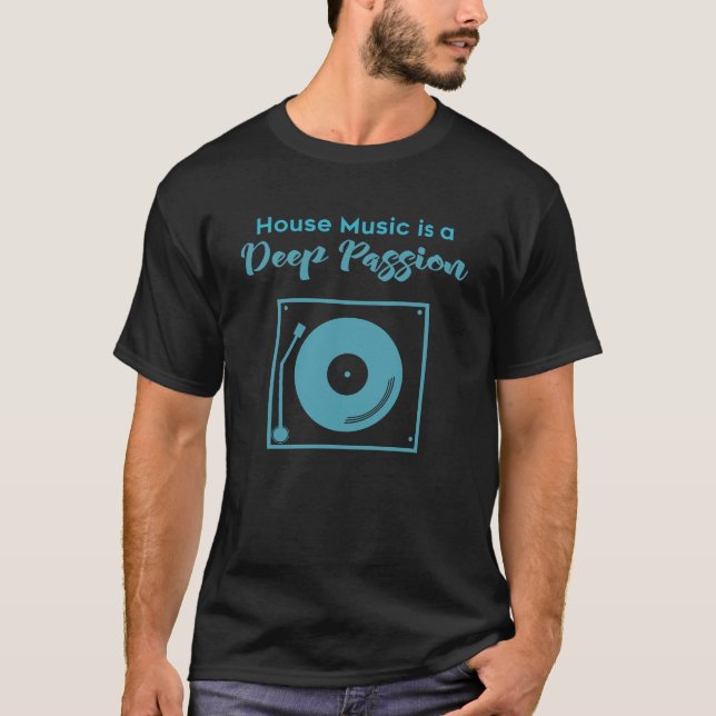 House Music Är En Djup Passion T Shirt (Framsida)