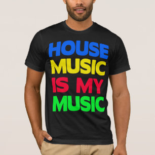 House Music är My Music Tee