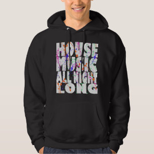 House Music hela natten Tröja Med Luva
