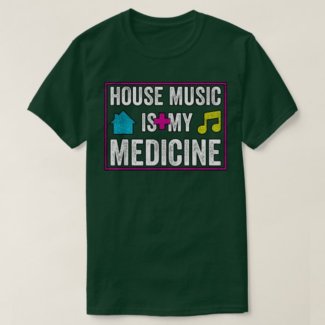 House Music Is My Medicine - Edm Festival Rave Dj  T Shirt (Design framsida)