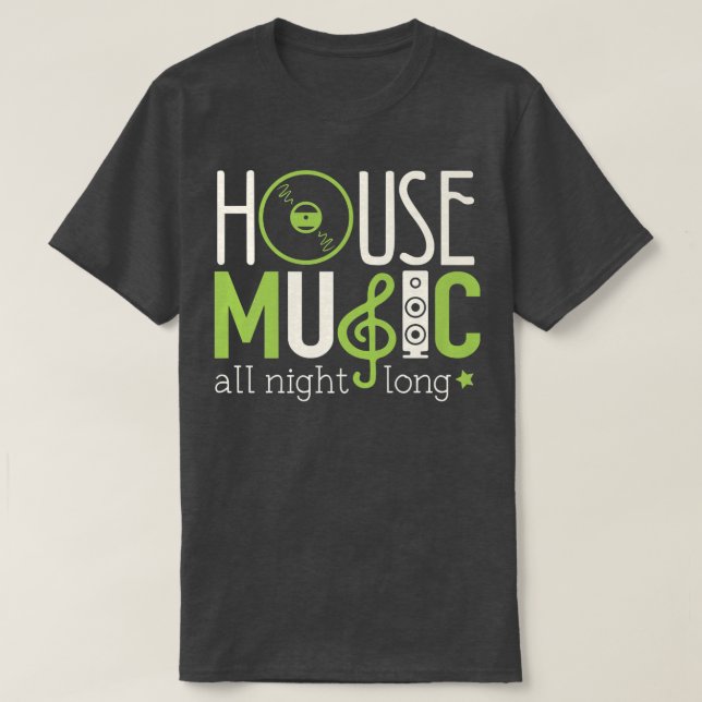 House Music Lover Shirt House Music All Night Long T (Design framsida)