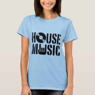 House Music T Shirt