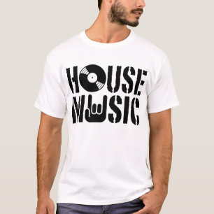 House Music Tee Shirt