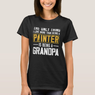 House Painter Decorator Grandpa, Sak I L T Shirt