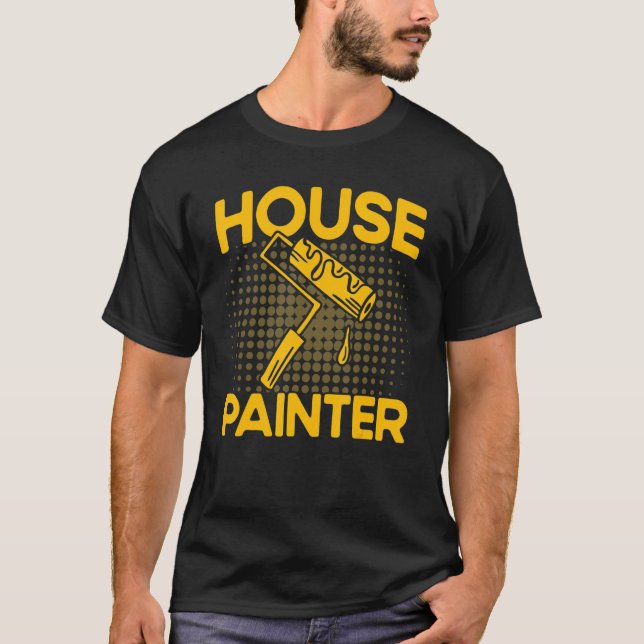 House Painter Decorator House Painter T Shirt (Framsida)