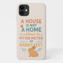 House pitter patter rabbit feet