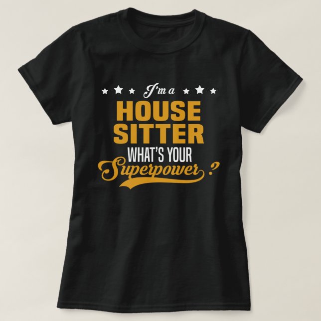 House Sitter T Shirt (Design framsida)