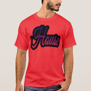 House T Shirt