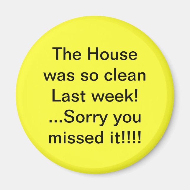 House var Clean Humor Magnet (Framsidan)