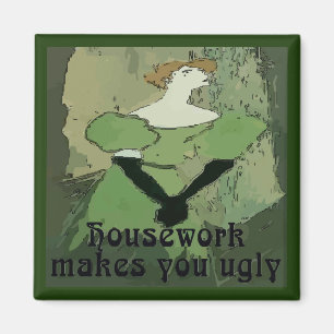 House Work gör dig lugn Magnet