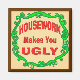 House Work gör dig lugn Magnet