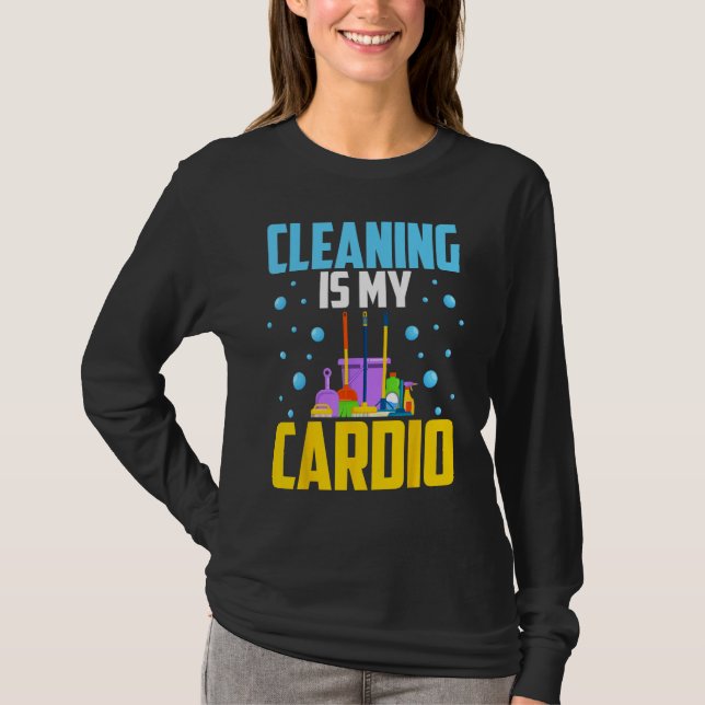 Housekeeping House Keeper Cleaning Is My Cardio T Shirt (Framsida)