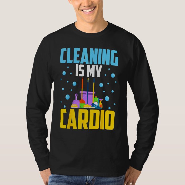 Housekeeping House Keeper Cleaning Is My Cardio T Shirt (Framsida)