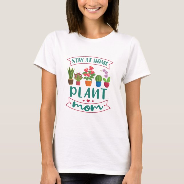 Houseplant Lover Stay At Home Plant Mom T Shirt (Framsida)