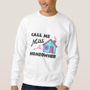 Houseuppvärmning party Ring mig miss Homeowner Lång Ärmad Tröja