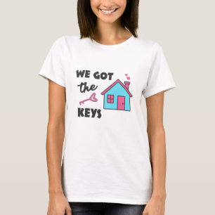 Houseuppvärmning party Vi har Nycklar T Shirt