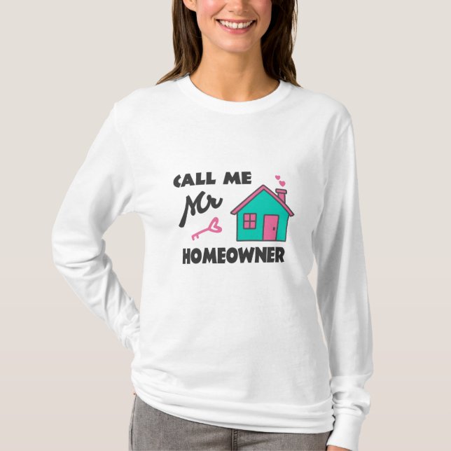Housewarming party Call me Mr Homeowner T Shirt (Framsida)