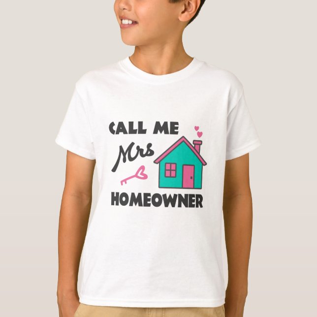 Housewarming party Call me Mrs Homeowner T Shirt (Framsida)