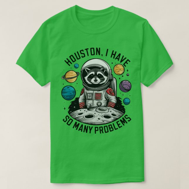 Houston I har så många problem 2 T Shirt (Design framsida)