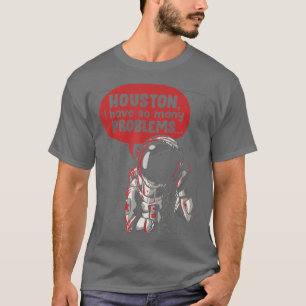 Houston I har så många problem Rocket Måne Funny T Shirt