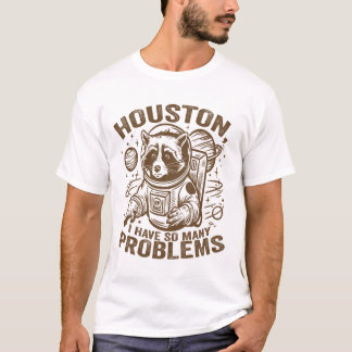Houston I har så många problem, så roligt Astronau T Shirt
