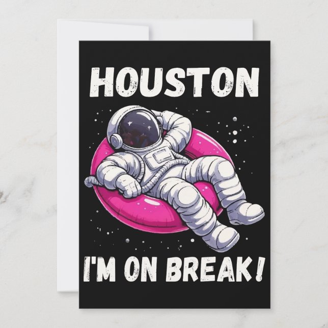 Houston, jag är på Break - Relaxing Astronaut Inbjudningar (Framsida)