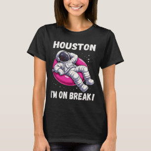 Houston, jag är på Break - Relaxing Astronaut T Shirt