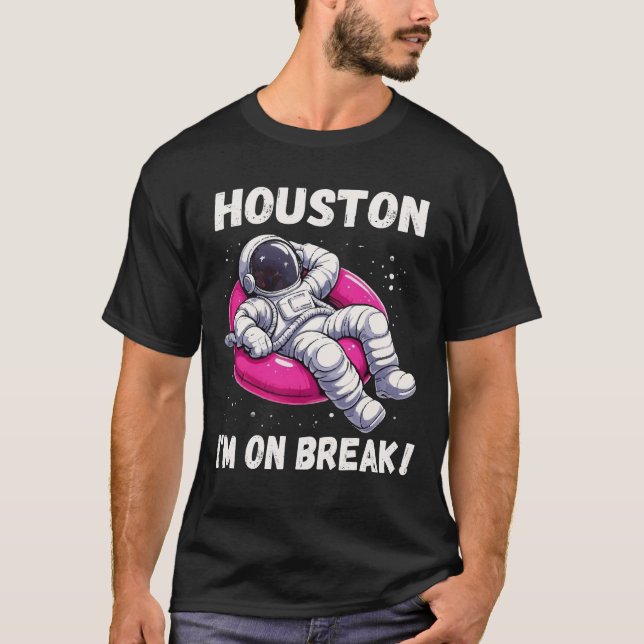 Houston, jag är på Break - Relaxing Astronaut T Shirt (Framsida)