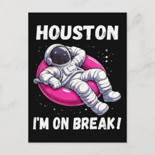 Houston, jag är på Break - Relaxing Astronaut Vykort