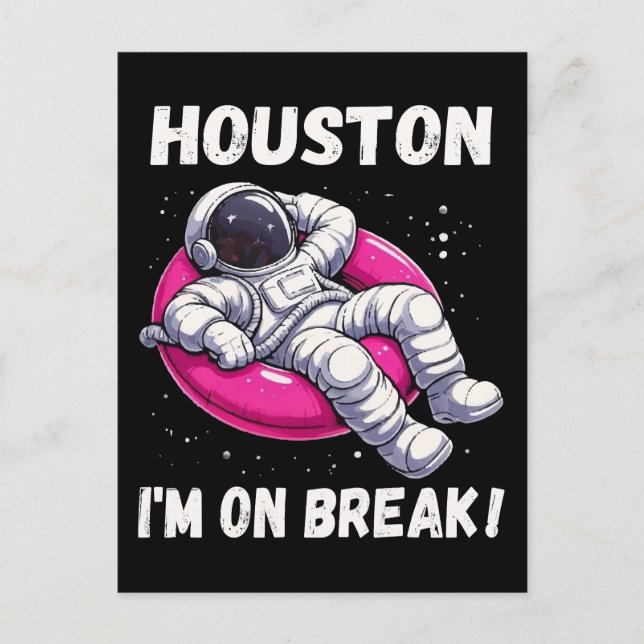 Houston, jag är på Break - Relaxing Astronaut Vykort (Framsida)